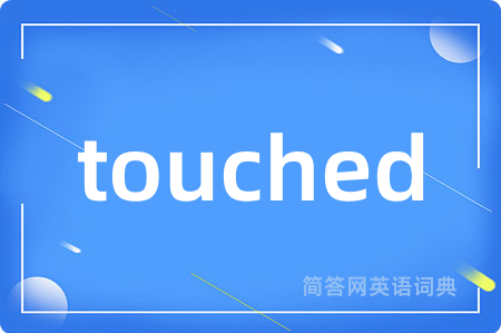 touched