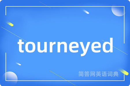 tourneyed