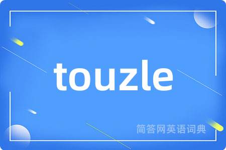 touzle