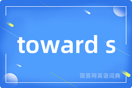 toward s