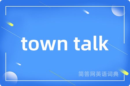 town talk