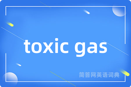 toxic gas