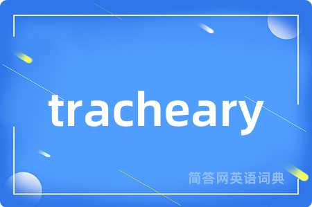 tracheary