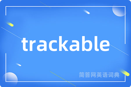 trackable