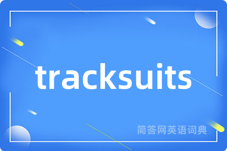tracksuits