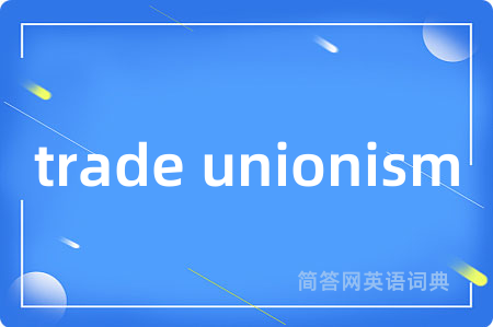 trade unionism