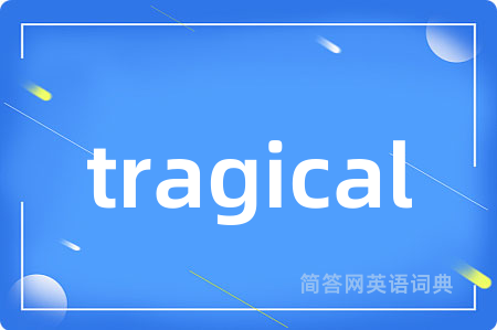 tragical