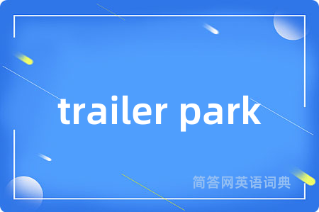 trailer park