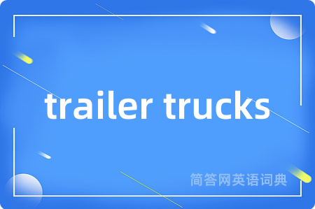 trailer trucks