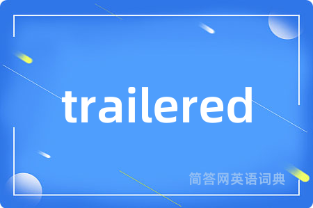 trailered
