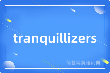 tranquillizers