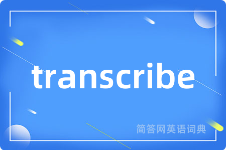 transcribe