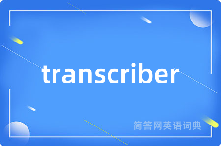 transcriber