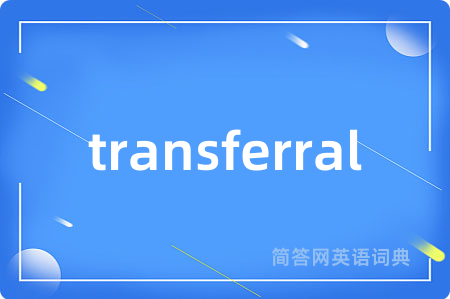 transferral