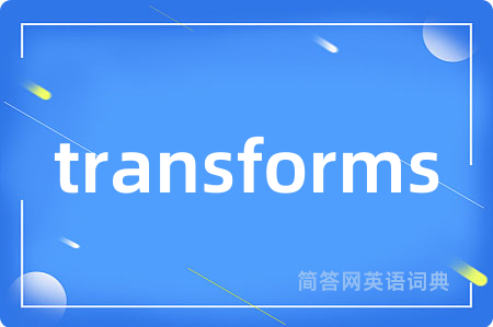 transforms