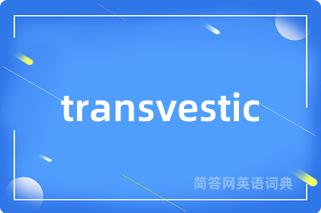 transvestic
