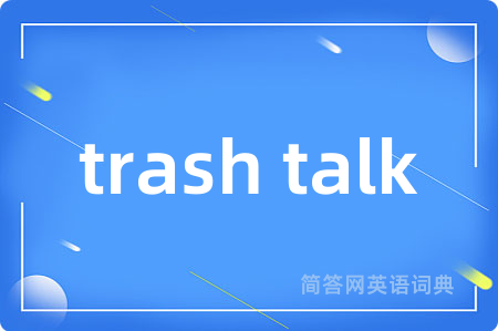 trash talk