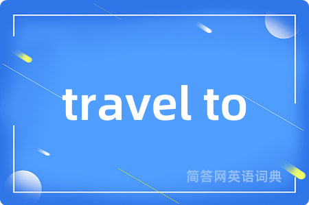travel to