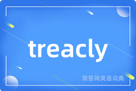treacly