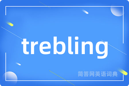 trebling