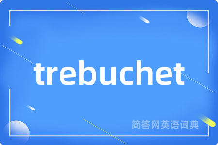 trebuchet