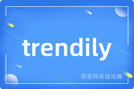 trendily