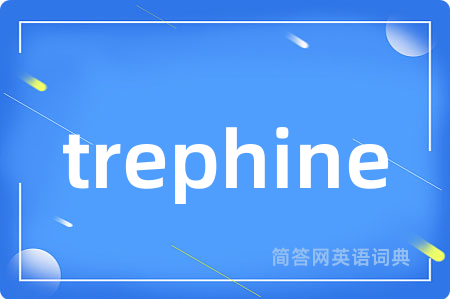 trephine