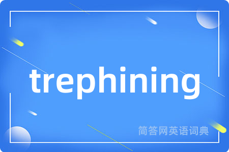 trephining