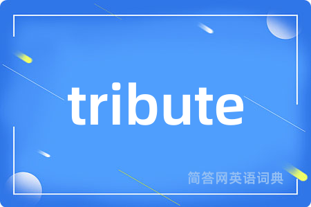 tribute