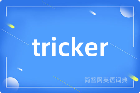 tricker