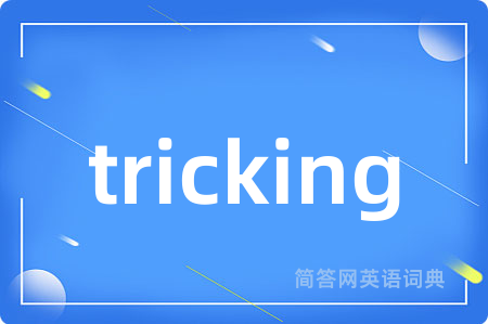 tricking