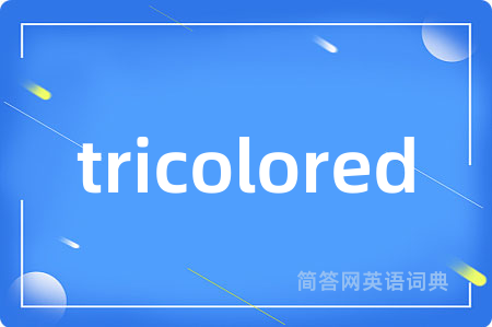 tricolored