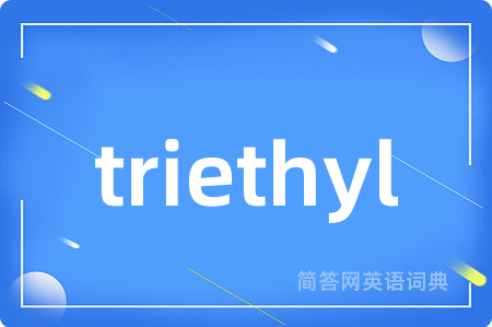 triethyl