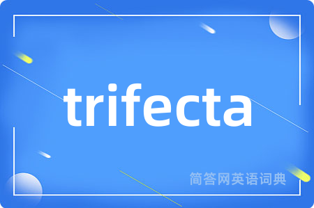 trifecta