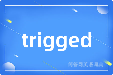 trigged