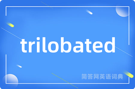 trilobated