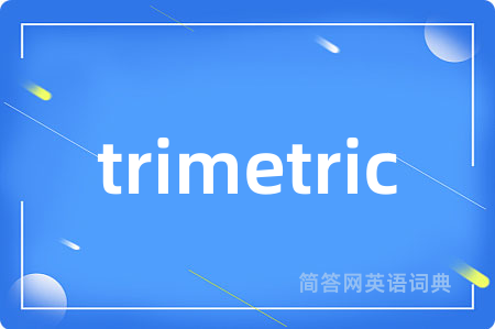 trimetric