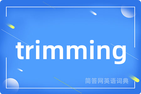 trimming