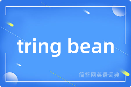 tring bean