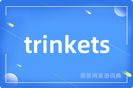 trinkets