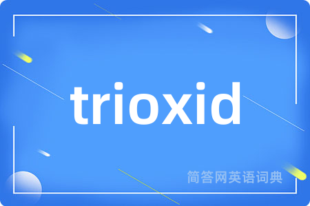 trioxid