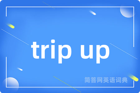 trip up