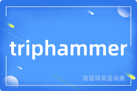 triphammer