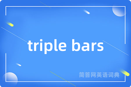 triple bars