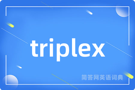 triplex