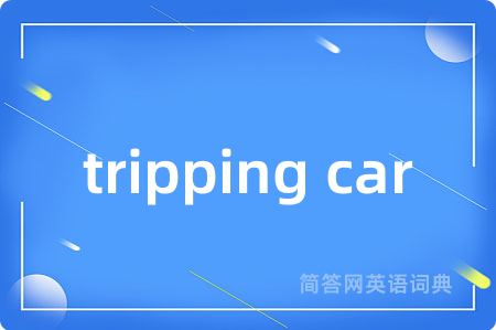 tripping car