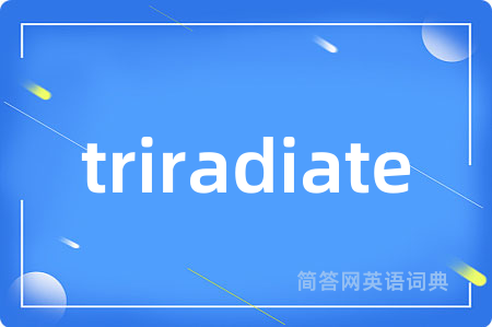 triradiate