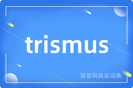 trismus