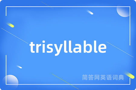 trisyllable