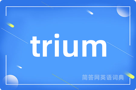 trium